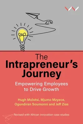 Die Reise des Intrapreneurs: Mitarbeiter befähigen, Wachstum voranzutreiben - The Intrapreneur's Journey: Empowering Employees to Drive Growth