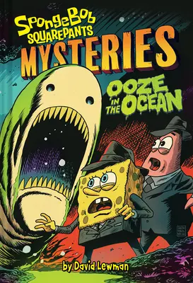 Der Schlamm im Ozean (Spongebob Schwammkopf Rätsel #2) - Ooze in the Ocean (Spongebob Squarepants Mysteries #2)