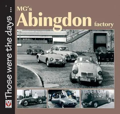 Die MG-Fabrik in Abingdon - MG's Abingdon Factory