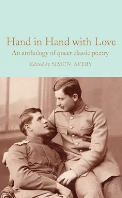 Hand in Hand mit der Liebe: Eine Anthologie klassischer queerer Poesie - Hand in Hand with Love: An Anthology of Queer Classic Poetry