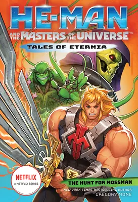 He-Man und die Masters of the Universe: Die Jagd auf Moosmann (Geschichten von Eternia Buch 1) - He-Man and the Masters of the Universe: The Hunt for Moss Man (Tales of Eternia Book 1)