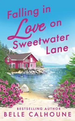 Verliebt in der Sweetwater Lane - Falling in Love on Sweetwater Lane