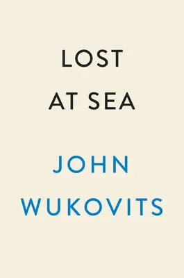 Verloren auf See: Eddie Rickenbackers vierundzwanzig Tage auf dem Pazifik - eine Geschichte über Mut und Glaube im Zweiten Weltkrieg - Lost at Sea: Eddie Rickenbacker's Twenty-Four Days Adrift on the Pacific--A World War II Tale of Courage and Faith