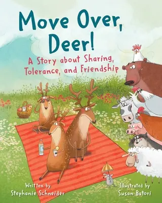 Mach Platz, Hirsch! Eine Geschichte über Teilen, Toleranz und Freundschaft - Move Over, Deer!: A Story about Sharing, Tolerance, and Friendship