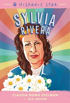 Hispanischer Star: Sylvia Rivera - Hispanic Star: Sylvia Rivera