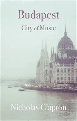 Budapest: Stadt der Musik - Budapest: City of Music