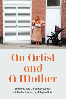 Eine Künstlerin und eine Mutter - An Artist and a Mother