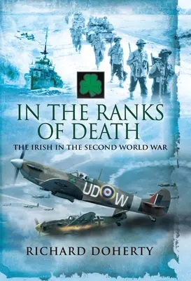 In den Reihen des Todes: Die Iren im Zweiten Weltkrieg - In the Ranks of Death: The Irish in the Second World War