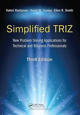 Simplified Triz: Neue Problemlösungsanwendungen für Fachleute aus Technik und Wirtschaft, 3. - Simplified Triz: New Problem Solving Applications for Technical and Business Professionals, 3rd Edition