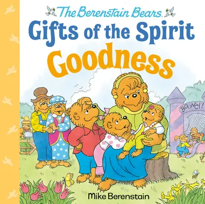 Güte (Berenstain Bären Gaben des Geistes) - Goodness (Berenstain Bears Gifts of the Spirit)