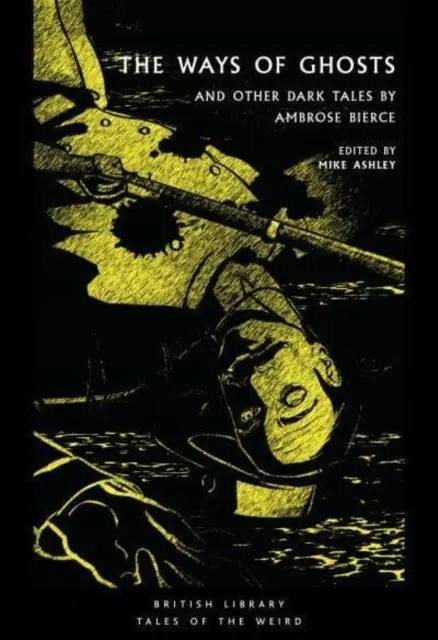 Wege der Geister - und andere dunkle Geschichten von Ambrose Bierce - Ways of Ghosts - And Other Dark Tales by Ambrose Bierce