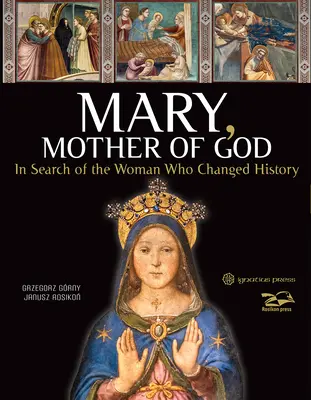 Maria, Mutter Gottes: Auf der Suche nach der Frau, die die Geschichte veränderte - Mary, Mother of God: In Search of the Woman Who Changed History