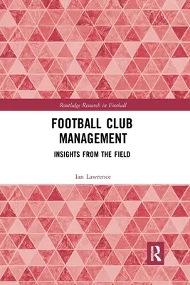 Management von Fußballvereinen: Einblicke aus der Praxis - Football Club Management: Insights from the Field