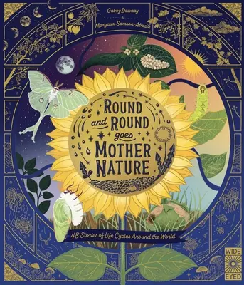 Rund und rund geht Mutter Natur: 48 Geschichten über Lebenszyklen auf der ganzen Welt - Round and Round Goes Mother Nature: 48 Stories of Life Cycles Around the World