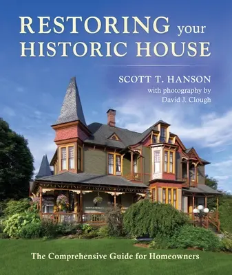 Ihr historisches Haus restaurieren: Ein umfassender Leitfaden für Hauseigentümer - Restoring Your Historic House: The Comprehensive Guide for Homeowners