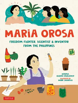 Maria Orosa Freiheitskämpferin: Wissenschaftlerin und Erfinderin von den Philippinen - Maria Orosa Freedom Fighter: Scientist and Inventor from the Philippines