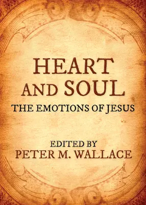 Herz und Seele: Die Emotionen von Jesus - Heart and Soul: The Emotions of Jesus