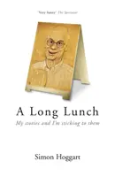 Long Lunch - Meine Geschichten und ich bleibe dabei - Long Lunch - My Stories and I'm Sticking to Them