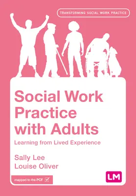 Praxis der Sozialarbeit mit Erwachsenen: Lernen aus gelebter Erfahrung - Social Work Practice with Adults: Learning from Lived Experience