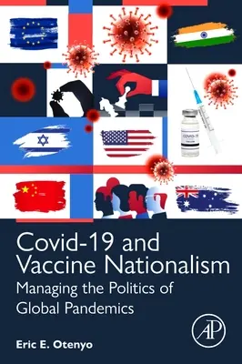Covid-19 und Impfstoff-Nationalismus: Der Umgang mit der Politik globaler Pandemien - Covid-19 and Vaccine Nationalism: Managing the Politics of Global Pandemics
