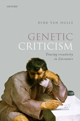 Genetische Literaturkritik: Der Kreativität in der Literatur auf der Spur - Genetic Criticism: Tracing Creativity in Literature