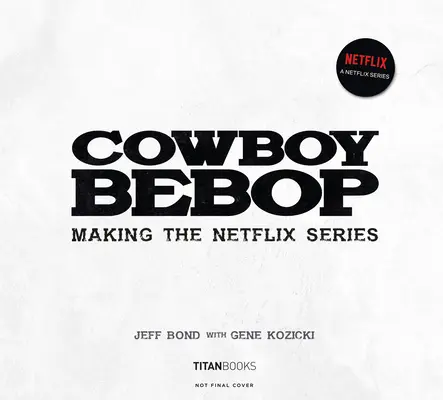 Cowboy Bebop: Die Entstehung der Netflix-Serie - Cowboy Bebop: Making the Netflix Series