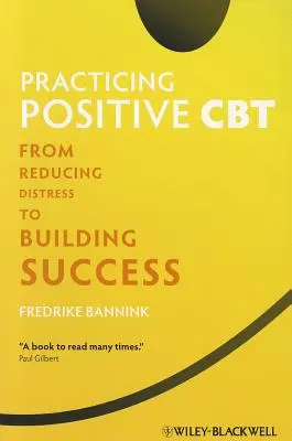 Positive CBT praktizieren - Practicing Positive CBT