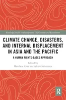 Klimawandel, Katastrophen und interne Vertreibung in Asien und dem Pazifik: Ein menschenrechtsbasierter Ansatz - Climate Change, Disasters, and Internal Displacement in Asia and the Pacific: A Human Rights-Based Approach