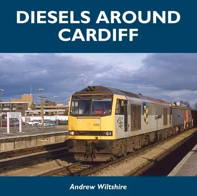 Diesellokomotiven in Cardiff - Diesels Around Cardiff