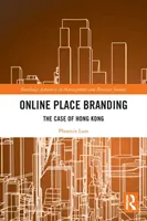 Online-Ortsmarkenbildung: Der Fall Hongkong - Online Place Branding: The Case of Hong Kong