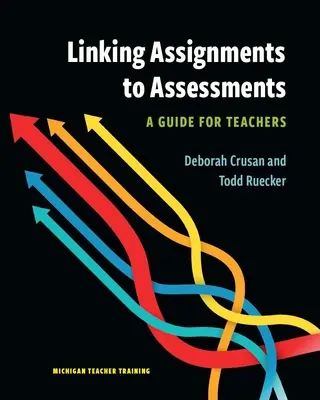 Verknüpfung von Aufgaben und Beurteilungen: Ein Leitfaden für Lehrkräfte - Linking Assignments to Assessments: A Guide for Teachers