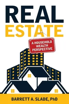 Immobilien: Die Perspektive des Haushaltswohlstands - Real Estate: A Household Wealth Perspective