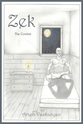 Zek: Der Sträfling - Zek: The Convict