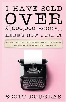 Ich habe über 2.000.000 Bücher verkauft... Hier ist, wie ich es geschafft habe - I Have Sold Over 2,000,000 Books...Here's How I Did It