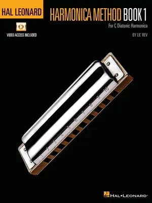 Hal Leonard Mundharmonika-Methode - Buch 1 für diatonische C-Mundharmonika mit Zugang zu Online-Video-Lektionen von Lil' REV - Hal Leonard Harmonica Method - Book 1 for C Diatonic Harmonica with Access to Online Video Lessons by Lil' REV