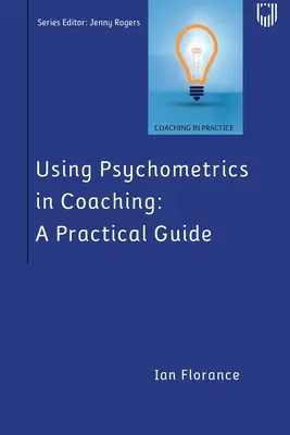 Der Einsatz von Psychometrie im Coaching: Ein praktischer Leitfaden - Using Psychometrics in Coaching: A Practical Guide