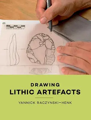 Zeichnen lithischer Artefakte - Drawing Lithic Artefacts