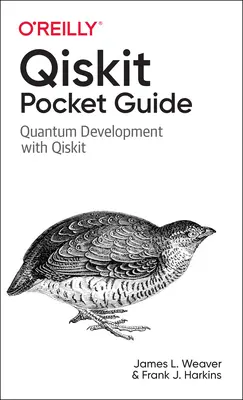 Qiskit-Taschenbuch: Quantenentwicklung mit Qiskit - Qiskit Pocket Guide: Quantum Development with Qiskit