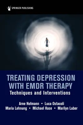 Behandlung von Depressionen mit Emdr-Therapie: Techniken und Interventionen - Treating Depression with Emdr Therapy: Techniques and Interventions
