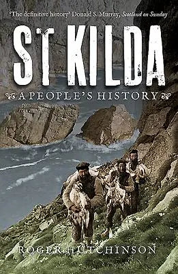 St. Kilda: Die Geschichte des Volkes - St Kilda: A People's History