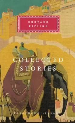 Gesammelte Geschichten von Rudyard Kipling: Einführung von Robert Gottlieb - Collected Stories of Rudyard Kipling: Introduction by Robert Gottlieb