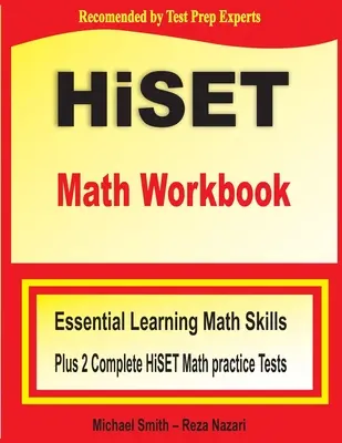 HiSET Mathe Arbeitsbuch: Essential Learning Math Skills Plus Two Complete HiSET Math Practice Tests - HiSET Math Workbook: Essential Learning Math Skills Plus Two Complete HiSET Math Practice Tests