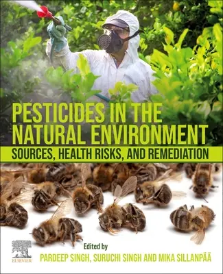 Pestizide in der natürlichen Umwelt: Quellen, Gesundheitsrisiken und Sanierungsmaßnahmen - Pesticides in the Natural Environment: Sources, Health Risks, and Remediation