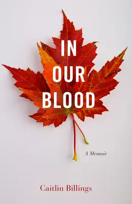 In unserem Blut: Eine Erinnerung - In Our Blood: A Memoir