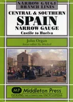 Mittel- und Südspanien Schmalspur - Kastilien bis Huelva - Central and Southern Spain Narrow Gauge - Castile to Huelva