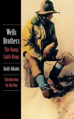 Wells Brothers, die jungen Viehkönige - Wells Brothers, the Young Cattle Kings