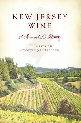 New Jersey Wein: Eine bemerkenswerte Geschichte - New Jersey Wine: A Remarkable History