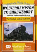 Wolverhampton nach Shrewsbury - einschließlich der Kingswinford Branch - Wolverhampton to Shrewsbury - Including the Kingswinford Branch