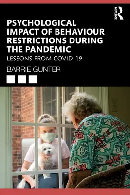 Psychologische Auswirkungen von Verhaltensbeschränkungen während der Pandemie: Lehren aus COVID-19 - Psychological Impact of Behaviour Restrictions During the Pandemic: Lessons from COVID-19