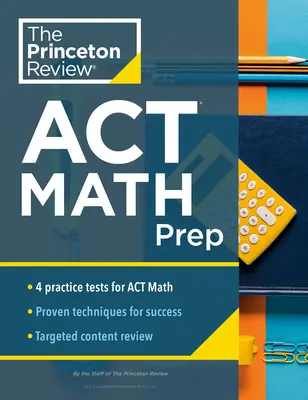 Princeton Review ACT Math Prep: 4 Übungstests + Wiederholung + Strategie für den ACT Math Abschnitt - Princeton Review ACT Math Prep: 4 Practice Tests + Review + Strategy for the ACT Math Section